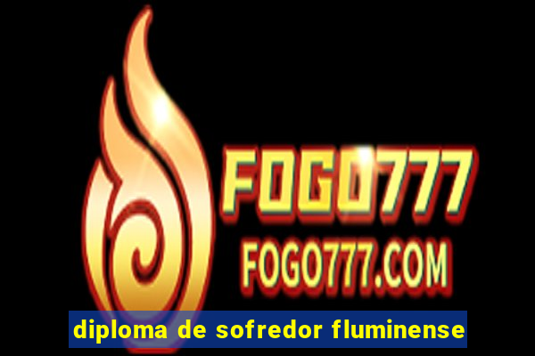 diploma de sofredor fluminense